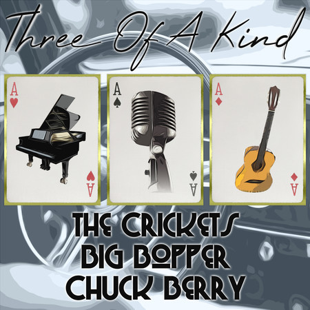 Three of a Kind: The Crickets, Big Bopper, Chuck Berry