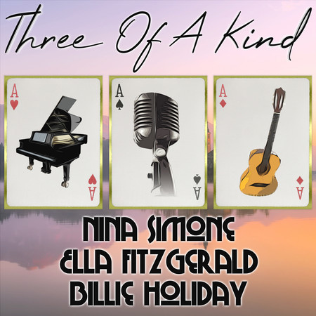 Three of a Kind: Nina Simone, Ella Fitzgerald, Billie Holiday
