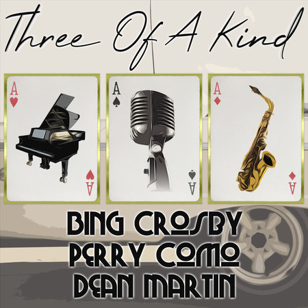 Three of a Kind: Bing Crosby, Perry Como, Dean Martin