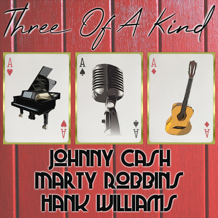 Three of a Kind: Johnny Cash, Marty Robbins, Hank Williams, Vol. 2