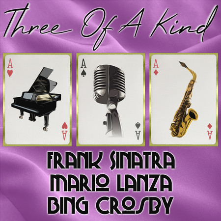 Three of a Kind: Frank Sinatra, Mario Lanza, Bing Crosby