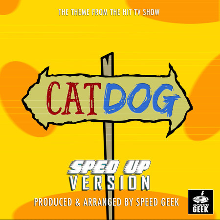 Cat Dog Main Theme (From "Cat Dog") (Sped Up)