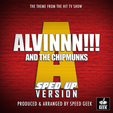 Alvin And The Chipmunks Main Theme (From "Alvin And The Chipmunks") (Sped Up)