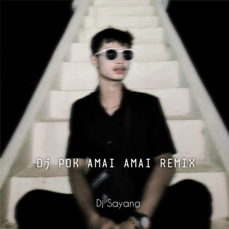 DJ POK AMAI AMAI