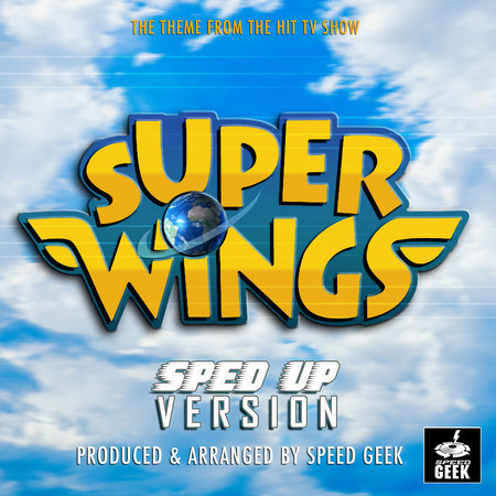 Super Wings Main Theme (From "Super Wings") (Sped Up)