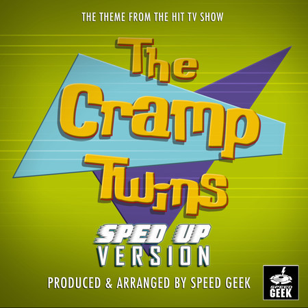 The Cramp Twins Theme (From "The Cramp Twins") (Sped Up)