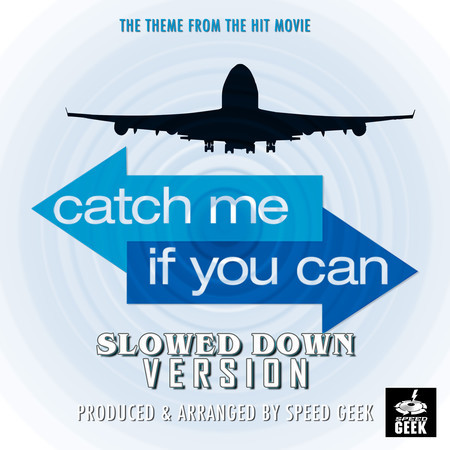 Catch Me If You Can Main Theme (From "Catch Me If You Can") (Slowed Down Version)