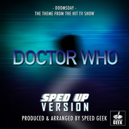 Doomsday (From "Doctor Who") (Sped-Up Version)