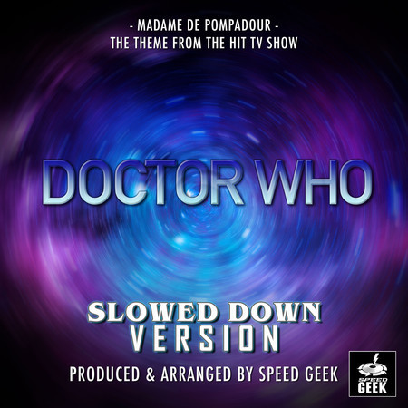 Madame De Pompadour (From "Doctor Who") (Slowed Down Version)