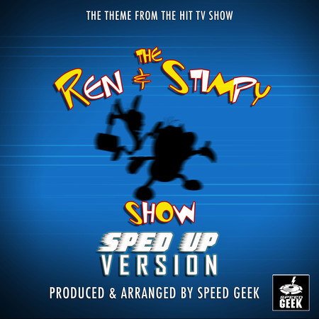 The Ren And Stimpy Show Main Theme (From "The Ren And Stimpy") (Sped Up)