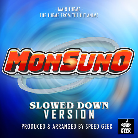 Monsuno Main Theme (From "Monsuno") (Slowed Down Version)