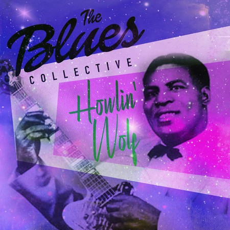 The Blues Collective - Howlin' Wolf