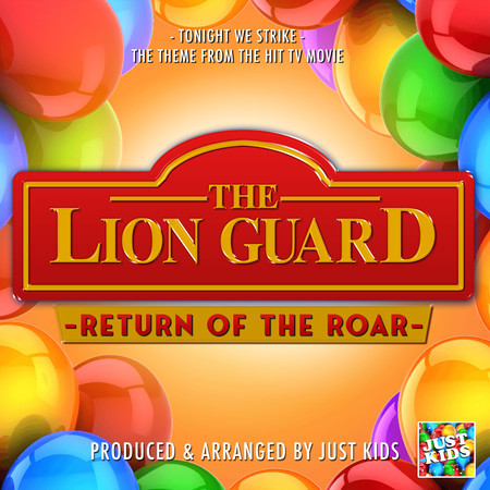 Tonight We Strike (From "The Lion Guard: Return Of The Roar")