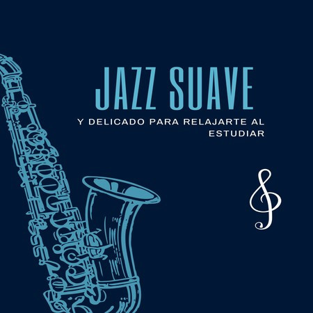 Jazz Suave Y Delicado Para Relajarte Al Estudiar