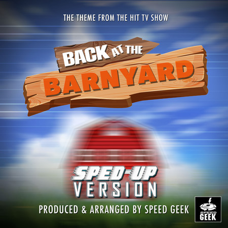 Back At The Barnyard Main Theme (From "Back At The Barnyard") (Sped Up)