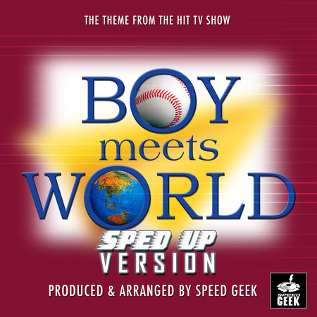 Boy Meets World Main Theme (From "Boy Meets World") (Sped Up)
