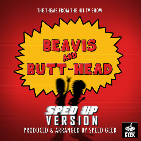 Beavis And Butt-Head Main Theme (From "Beavis And Butt-Head) (Sped Up)