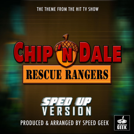 Chip 'N Dale Rescue Rangers Main Theme (From ''Chip 'N Dale Rescue Rangers'') (Sped Up)