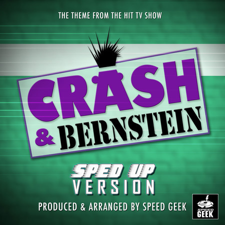 Crash & Bernstein Main Theme (From "Crash & Bernstein") (Sped Up)