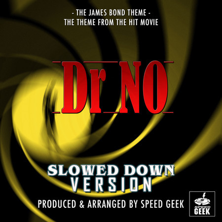 The James Bond Theme (From "Dr No") (Slowed Down)