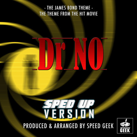 The James Bond Theme (From "Dr No") (Sped Up)
