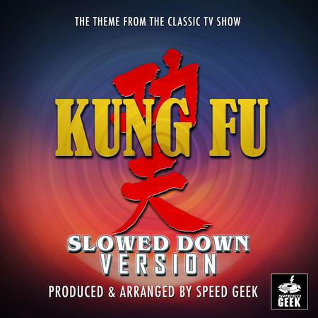 Kung Fu Main Theme (From "Kung Fu") (Slowed Down Version)