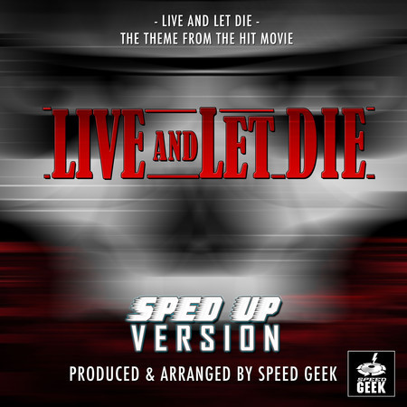 Live And Let Die (From "Live And Let Die") (Sped Up)
