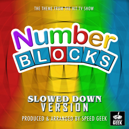 Number Blocks Main Theme (From "Number Blocks") (Slowed Down)
