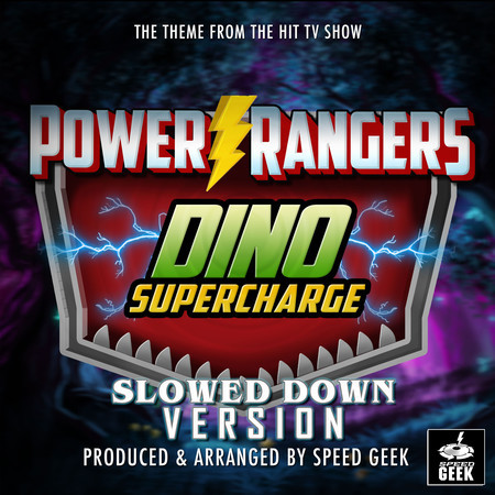 Power Rangers Dino Super Charge Main Theme (From "Power Rangers Dino Super Charge") (Slowed Down Version)