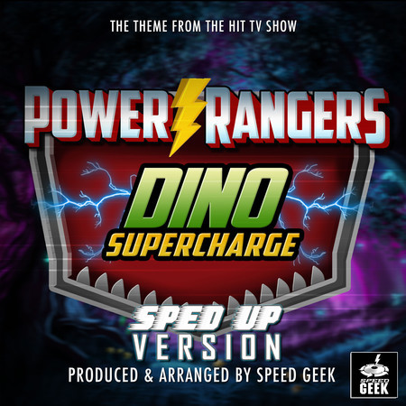 Power Rangers Dino Super Charge Main Theme (From "Power Rangers Dino Super Charge") (Sped-Up Version)