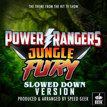 Power Rangers Jungle Fury Main Theme (From "Power Rangers Jungle Fury") (Slowed Down Version)
