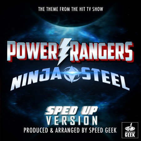 Power Rangers Ninja Steel Main Theme (From "Power Rangers Ninja Steel") (Sped-Up Version)
