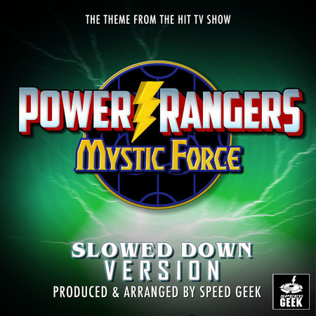 Power Rangers Mystic Force Main Theme (From "Power Rangers Mystic Force") (Slowed Down Version)