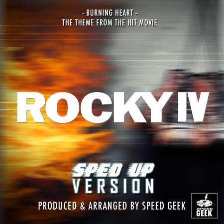 Burning Heart (From "Rocky IV") (Sped-Up Version)