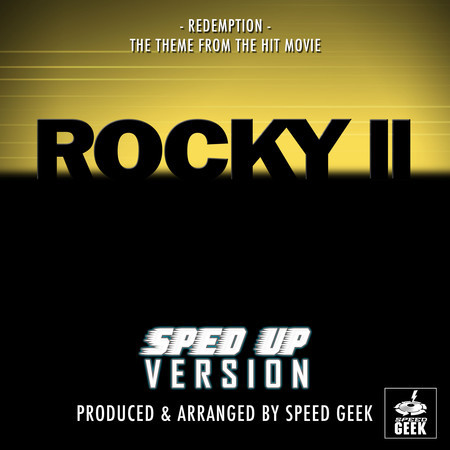 Redemption (From "Rocky II") (Sped-Up Version)