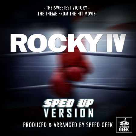 The Sweetest Victory (From "Rocky IV") (Sped-Up Version)