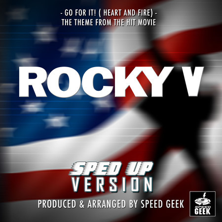 Go For It (Heart And Fire) [From "Rocky V"] (Sped-Up Version)