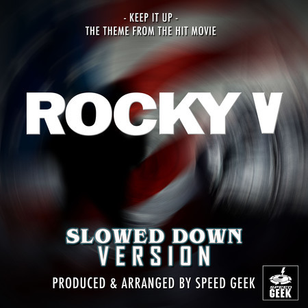 Keep It Up (From "Rocky V") (Slowed Down)