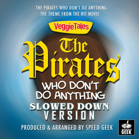 The Pirates Who Don't Do Anything (From