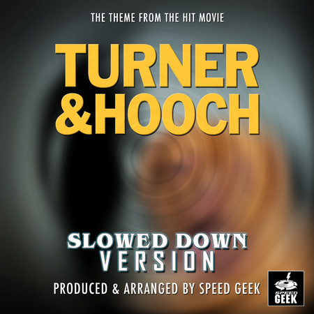 Turner & Hooch Main Theme (Form "Turner & Hooch") (Slowed Down)