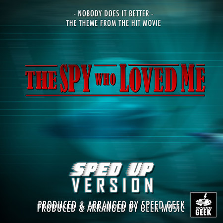 Nobody Does It Better (From "The Spy Who Loved Me") (Sped Up)