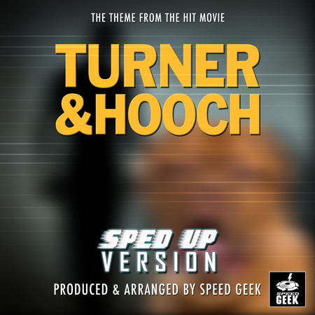 Turner & Hooch Main Theme (Form "Turner & Hooch") (Sped Up)