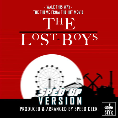 Walk This Way (From "The Lost Boys") (Sped Up)