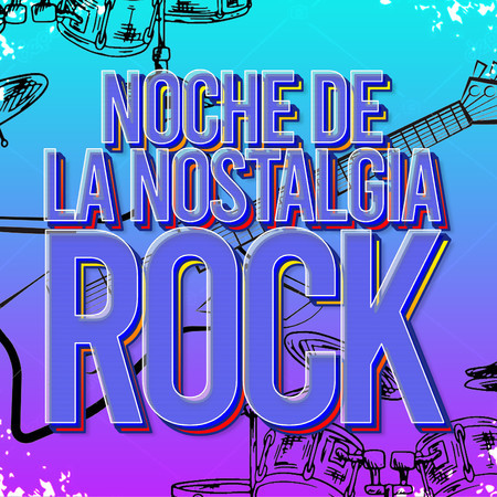 Noche De La Nostalgia: Rock