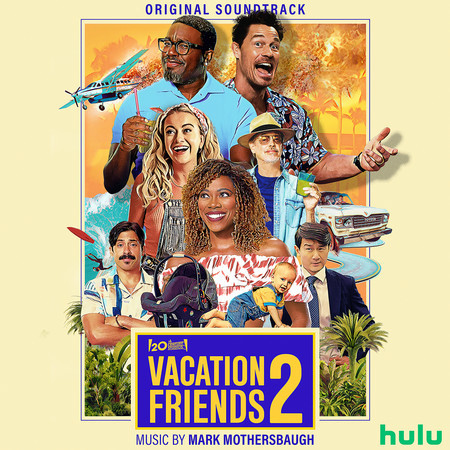 Vacation Friends 2 (Original Soundtrack)