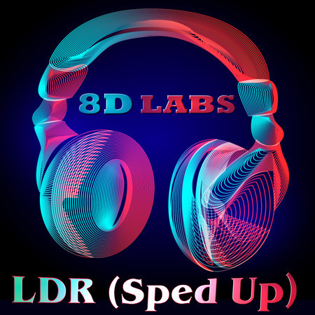 LDR (Sped Up)