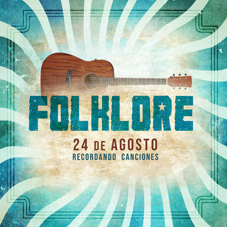 Folklore - 24 de Agosto (Recordando Canciones)