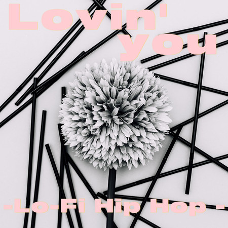 Lovin' you-Lo-Fi Hip Hop -