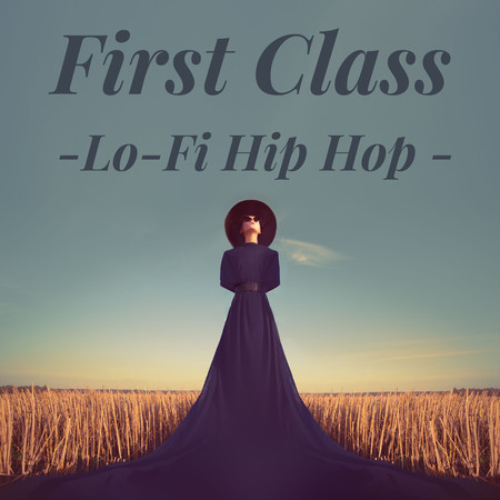 First Class-Lo-Fi Hip Hop -