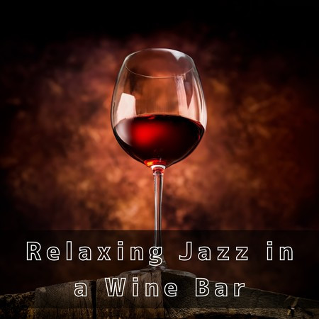 Relaxing Jazz in a Wine Bar